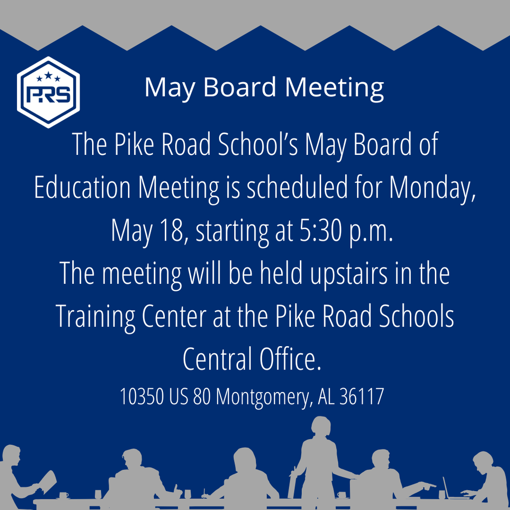 The Pike Road School’s May Board of Education Meeting is scheduled for Monday, May 18, starting at 5:30 p.m. The meeting will be held upstairs in the Training Center at the Pike Road Schools Central Office.