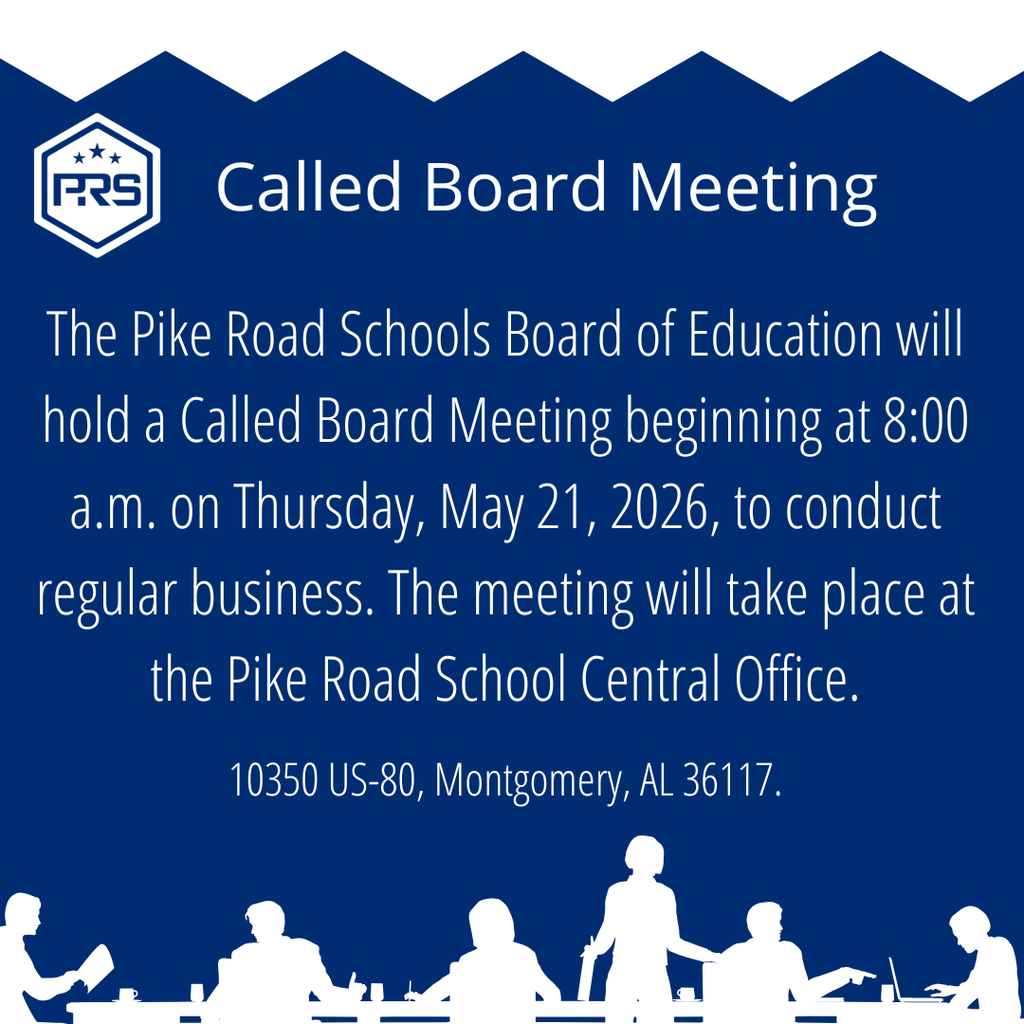 The Pike Road Schools Board of Education will hold a Called Board Meeting beginning at 8:00 a.m. on Thursday, May 21, 2026, to conduct regular business. The meeting will take place at the Pike Road School Central Office.