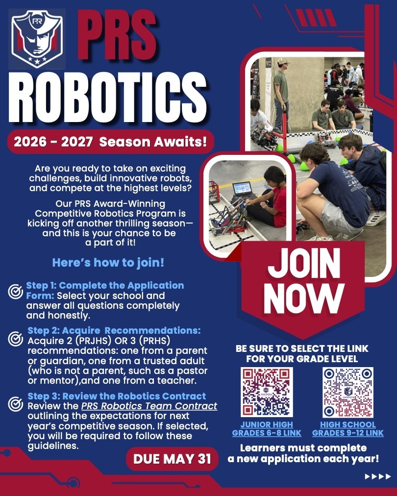 Promotional flyer for the Pike Road Schools Robotics Team titled "JOIN NOW." The flyer outlines a 3-step application process: Step 1: Complete the application form, selecting your school and answering honestly. Step 2: Acquire recommendations (2 for PRJHS, 3 for PRHS), including one from a parent/guardian, one from a trusted adult/mentor, and one from a teacher. Step 3: Review and sign the PRS Robotics Team Contract. The due date is prominently marked as "DUE MAY 31" in a red bubble. The flyer features two QR codes: one labeled "Junior High Grades 6-8 Link" and another labeled "High School Grades 9-12 Link." A final note states, "Learners must complete a new application each year!"