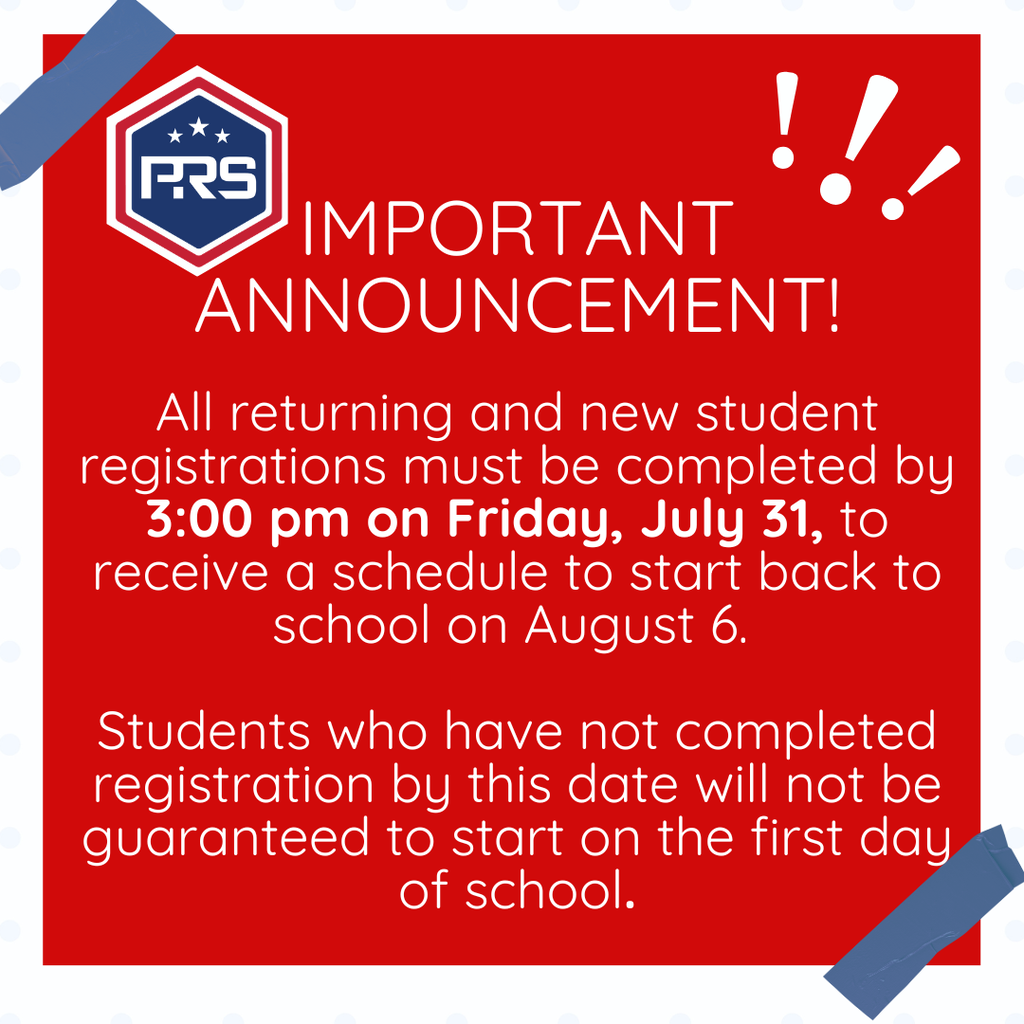 Important Registration Information! All returning and new student registrations must be completed by 3:00 pm on Friday, July 31 to receive a schedule to start back to school on Aug. 6. If you have not completed registration/enrollment by this date, you are not guaranteed to attend the first day of school.