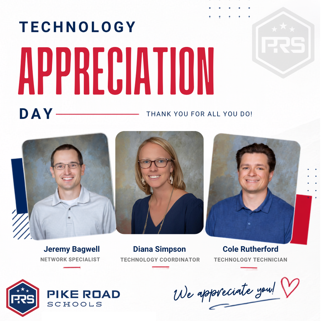 Graphic titled "Technology Appreciation Day" celebrating three Pike Road Schools team members with headshots: Jeremy Bagwell (Network Specialist), Diana Simpson (Technology Coordinator), and Cole Rutherford (Technology Technician). Text includes "Thank you for all you do!" and a handwritten note at the bottom reading "We appreciate you!" with a heart.