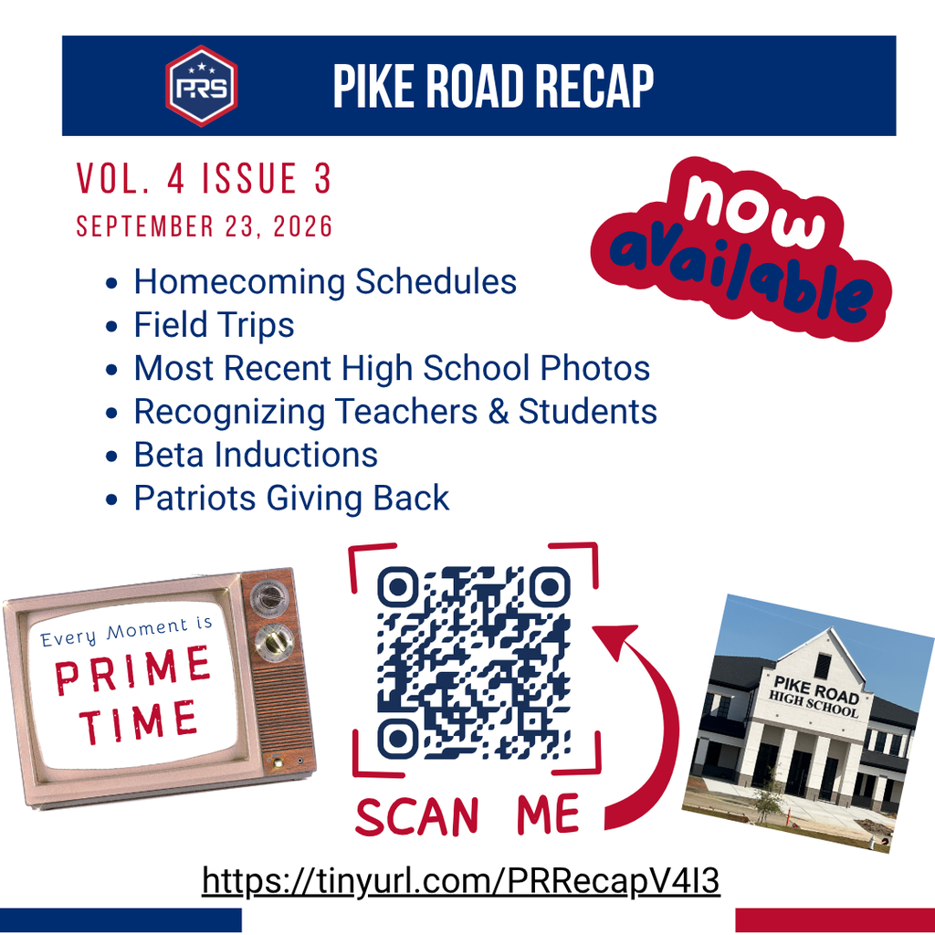 Pike Road Recap Vol. 4 Issue 3 (Sept 23, 2026) featuring homecoming schedules, field trips, high school photos, teacher & student recognition, Beta inductions, and Patriots Giving Back. Includes QR code and link: tinyurl.com/PRRecapV4I3.
