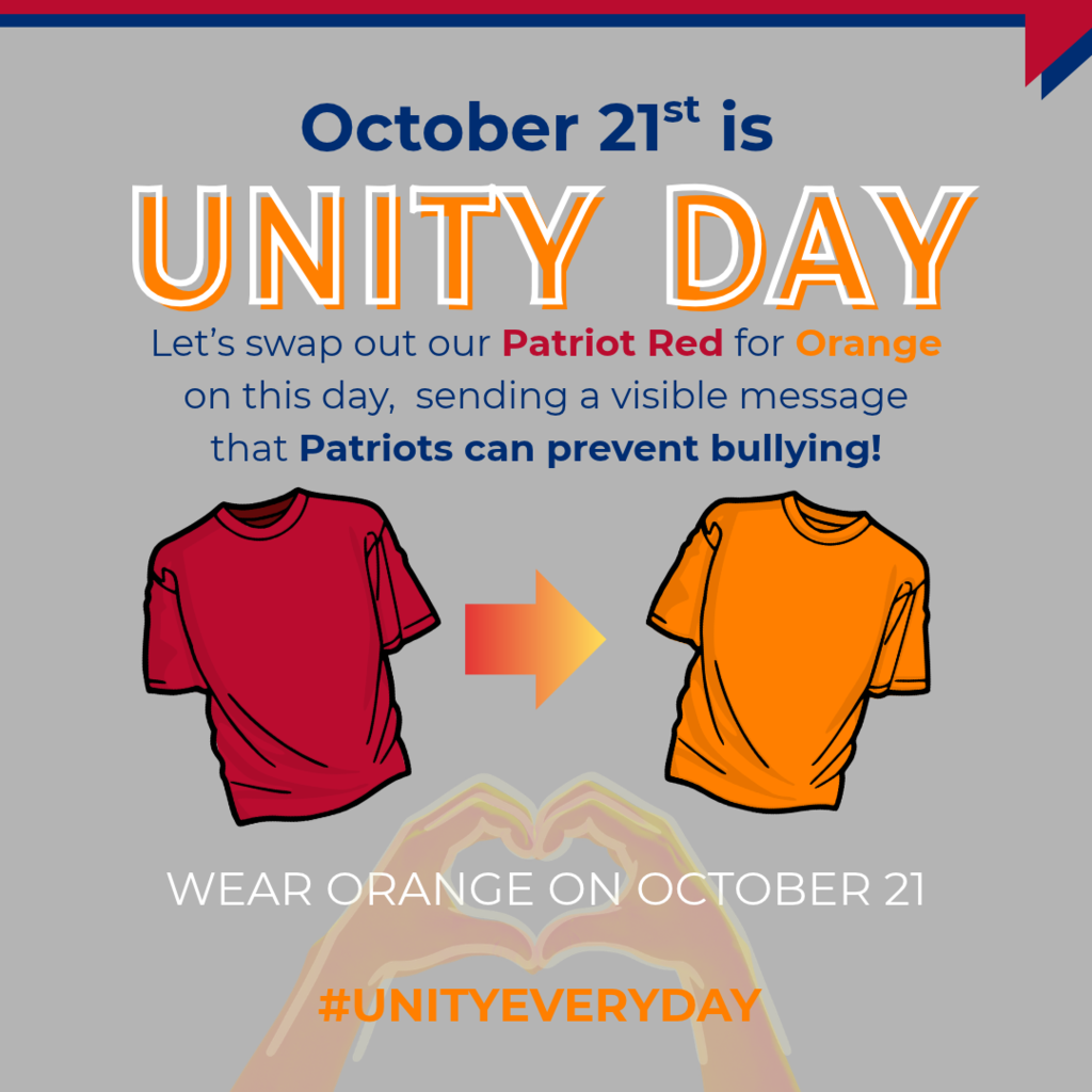 Graphic for Unity Day promoting anti-bullying. Text reads: "UNITY DAY. Let's swap out our Patriot Red for Orange on this day, sending a visible message that Patriots can prevent bullying! WEAR ORANGE ON OCTOBER 21. #UNITYEVERYDAY". An graphic in the middle shows a red t-shirt with an arrow pointing to an orange t-shirt.