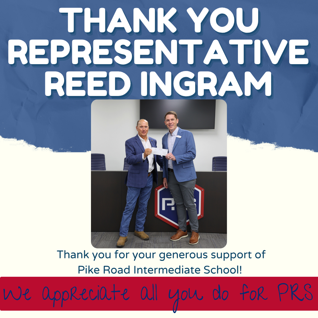 We are thankful to Representative Reed Ingram for supporting Pike Road Schools through a generous donation. We appreciate his continued support of our students, staff, and community! Thank you for investing in Pike Road Schools! ❤️💙