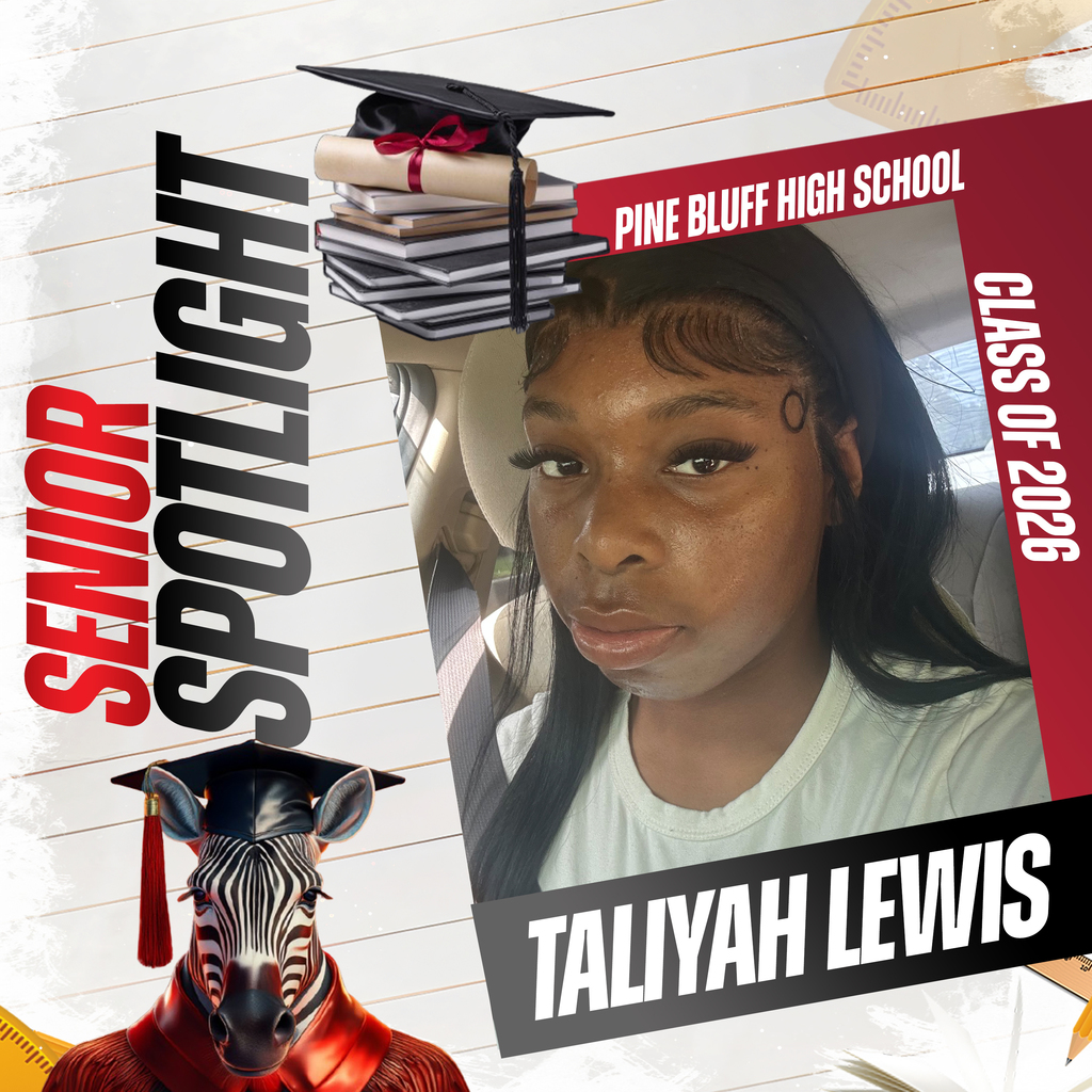 A poster features a student with the text "Senior Spotlight Class of 2025" and "Taliyah Lewis" at Pine Bluff High School.