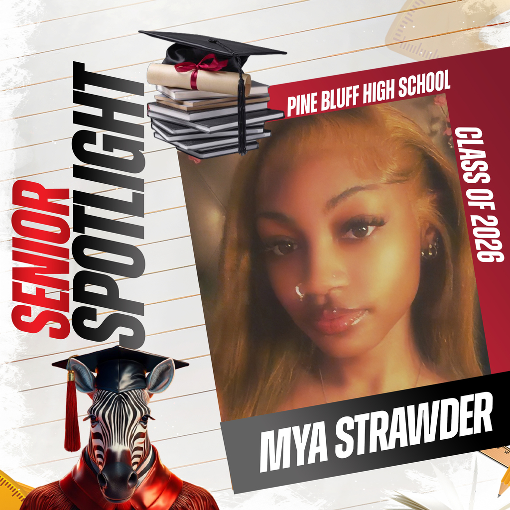 A poster for a student named Mya Strawder, featuring her picture and graduation cap. The text "Senior Spotlight" and "Pine Bluff High School" is displayed.