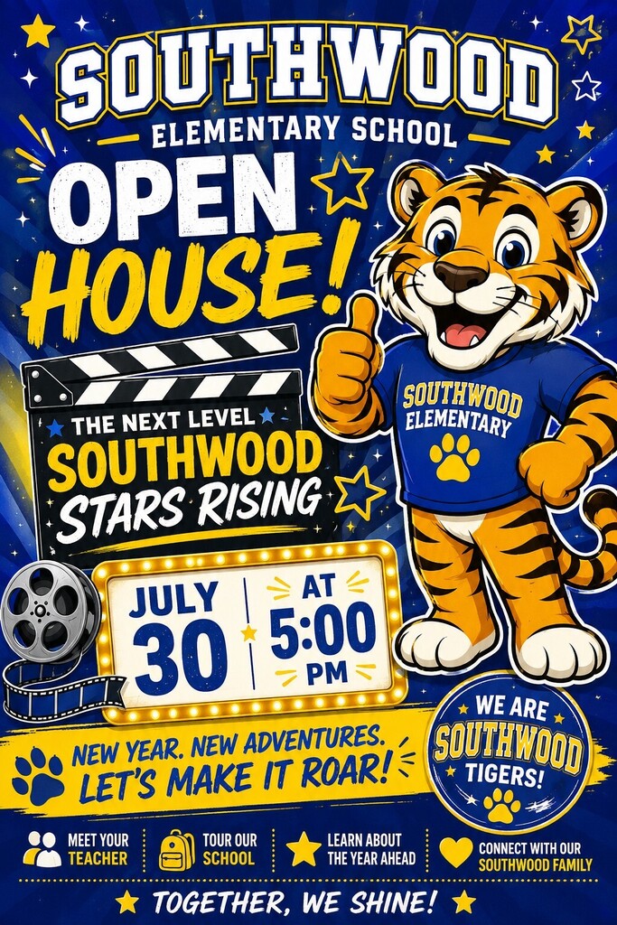 Blue poster with an image of a cartoon tiger. Text reads "Southwood Elementary School Open House!" A paw print, a book, and a film reel are below.