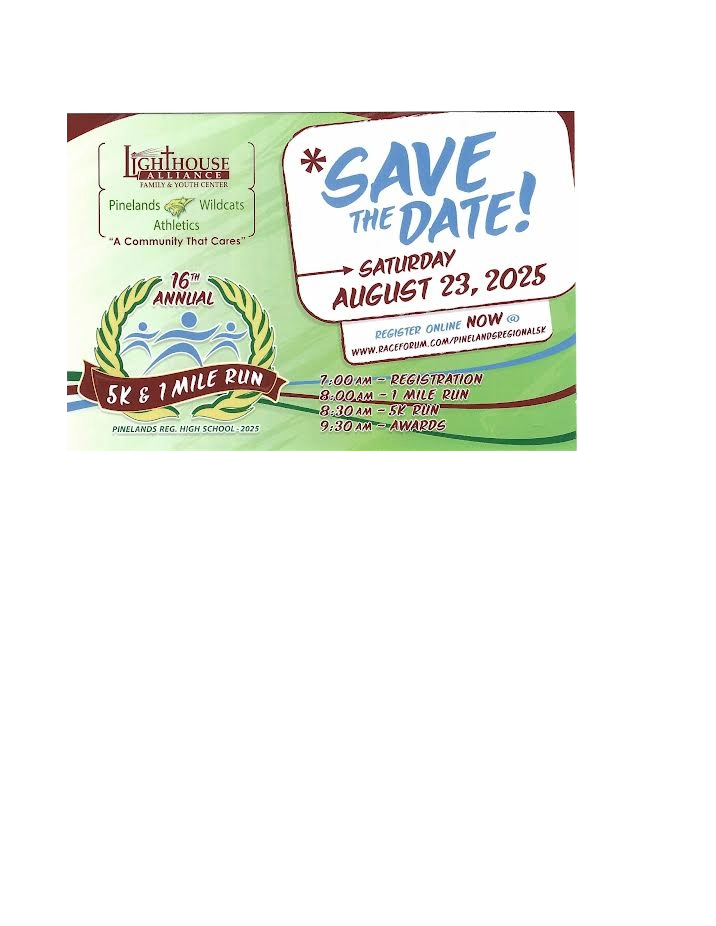 Save the Date!! August, 23rd   Pinelands Wildcats Athletics  5K & 1 Mile Run 
