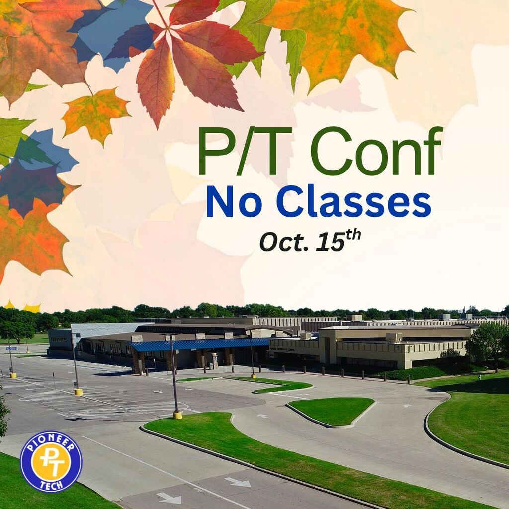 Pioneer Tech Graphic with leaves and the campus photo with parent teacher conf information