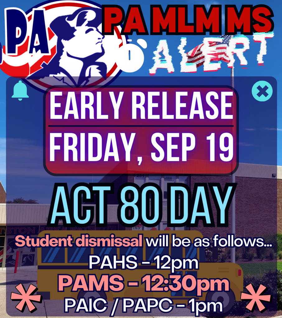 ACT 80 Day to be held on September 19.  Middle school dismissal is 12:30pm