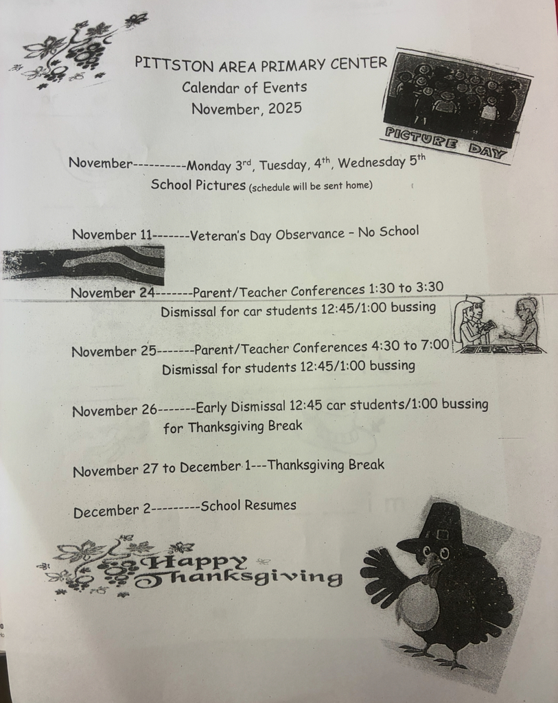 A printed flyer titled “Pittston Area Primary Center Calendar of Events, November 2025” lists school pictures, no school for Veteran’s Day, parent/teacher conferences with early dismissals, Thanksgiving break, and school resuming in early December. The flyer includes decorative images of flowers, an American flag, a cartoon turkey wearing a pilgrim hat, and the words “Happy Thanksgiving.”