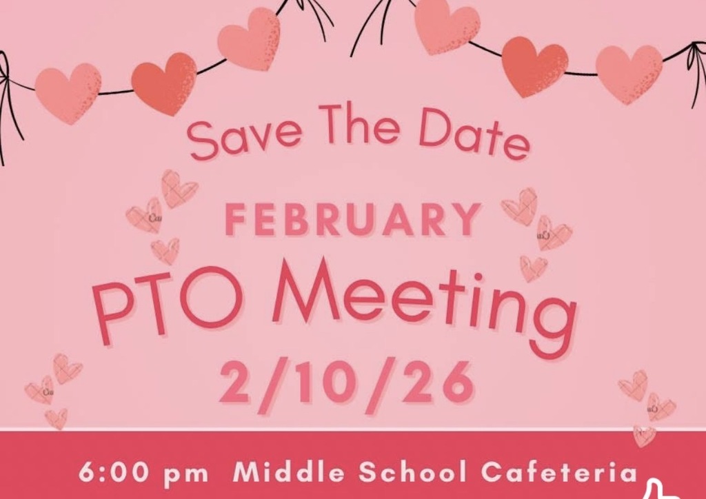 A pink graphic with text february pto meeting 6:00 pm Middle School Cafeteria. 
