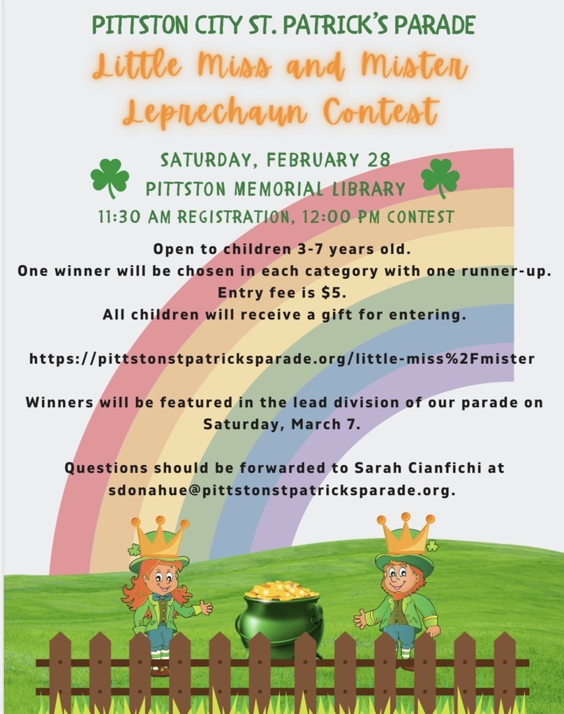 Flyer for 🍀 Pittston City St. Patrick’s Parade – Little Miss & Mister Leprechaun Contest! 🍀 The Pittston City St. Patrick’s Parade is excited to host the Little Miss & Mister Leprechaun Contest on Saturday, February 28 at the Pittston Memorial Library! Registration begins at 11:30 AM and the contest starts at 12:00 PM. The event is open to children ages 3–7. One winner will be chosen in each category, along with one runner-up. The entry fee is $5, and all children will receive a special gift for participating. Winners will be featured in the lead division of the parade on Saturday, March 7 — what a lucky honor! ☘️ For more information or to register, visit: https://pittstonstpatricksparade.org/little-miss%2Fmister Questions can be forwarded to Sarah Cianfichi at sdonahue@pittstonstpatricksparade.org. Don’t miss this fun and festive opportunity to celebrate St. Patrick’s Day in Pittston! 🍀