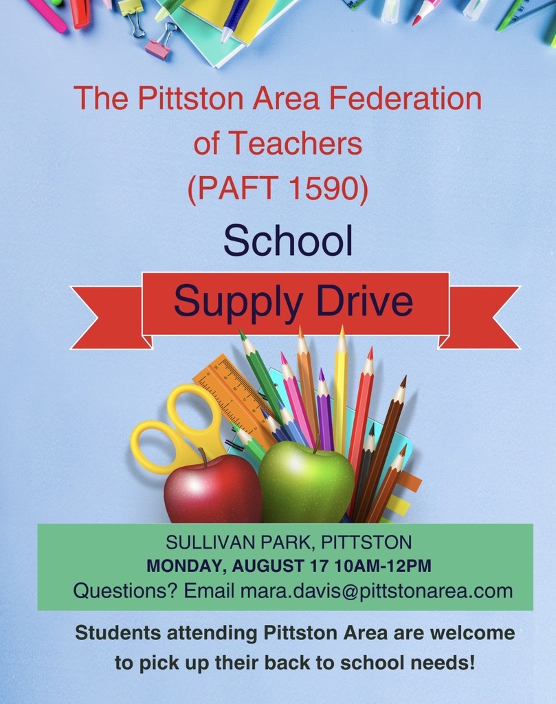 Blue flyer with school supply clipart and the text The Pittston Area Federation of Teachers (PAFT 1590) School Supply Drive SULLIVAN PARK, PITTSTON MONDAY, AUGUST 17 10AM-12PM Questions? Email mara.davis@pittstonarea.com Students attending Pittston Area are welcome to pick up their back to school needs!