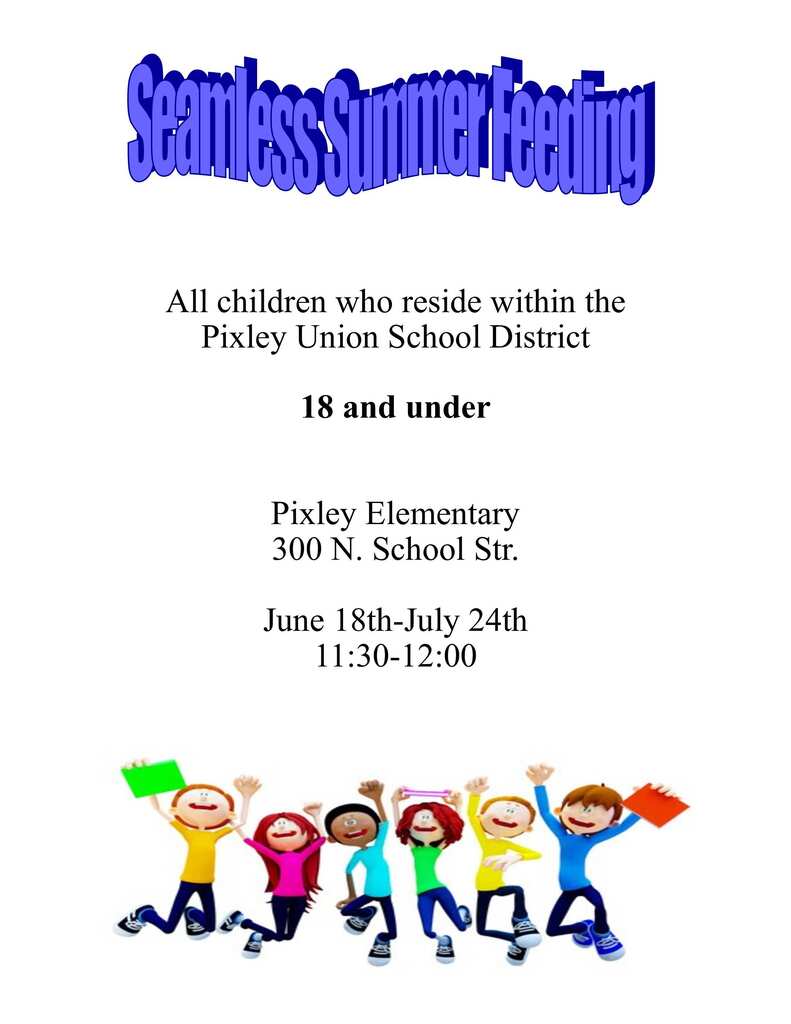 Seamless Summer Feeding Announcement. Image shows chil;dren jumping in the air. Conten of image states All childrens who reside within the Pixley Union Schoopl District 18 and under. June 18th- July 24th