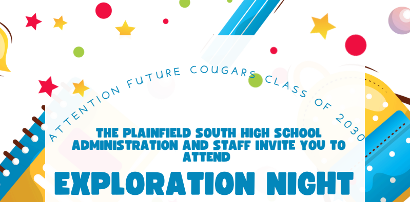 Attention future Cougars class of 2030. PSHS high school administration and staff invite you to attend exploration night.