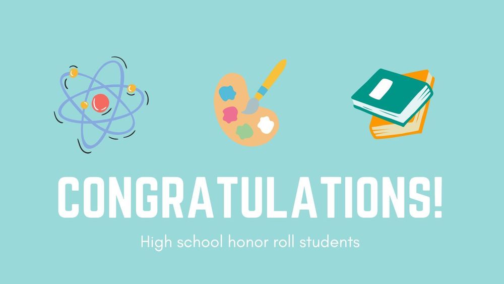 blue background with graphics of atom, paint pallette and books. Congratulations! High school honor roll students