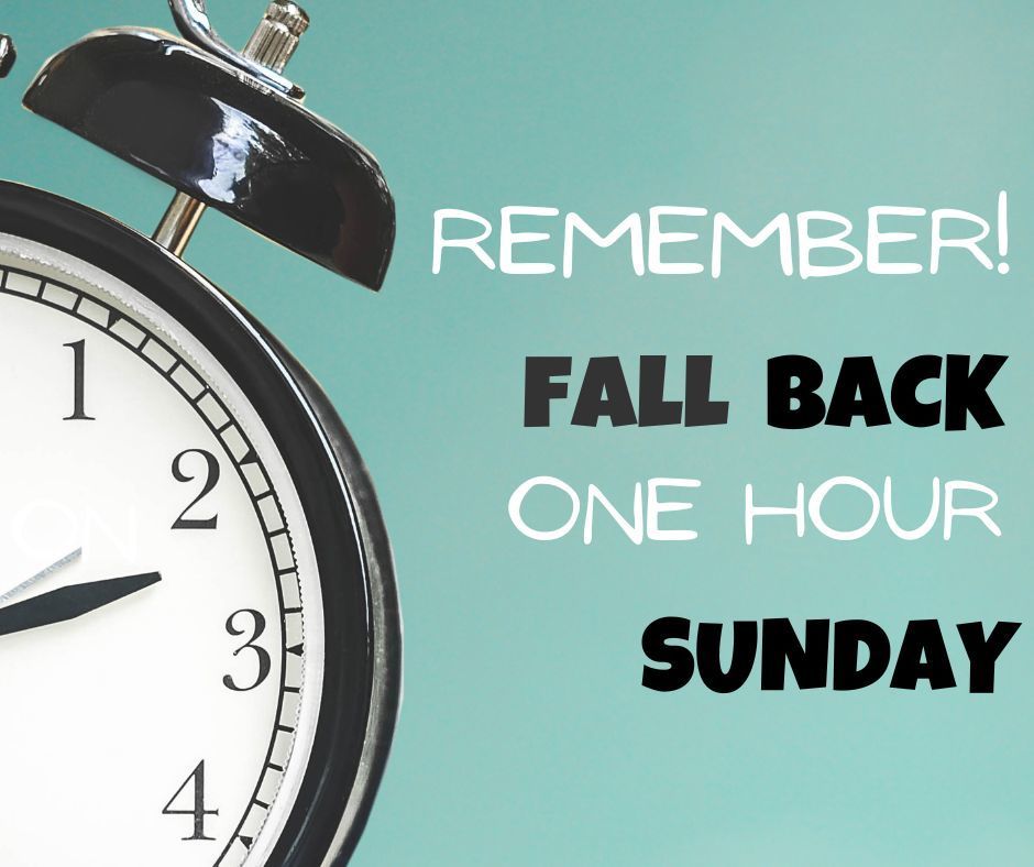 clock Remember! Fall Back one hour Sunday