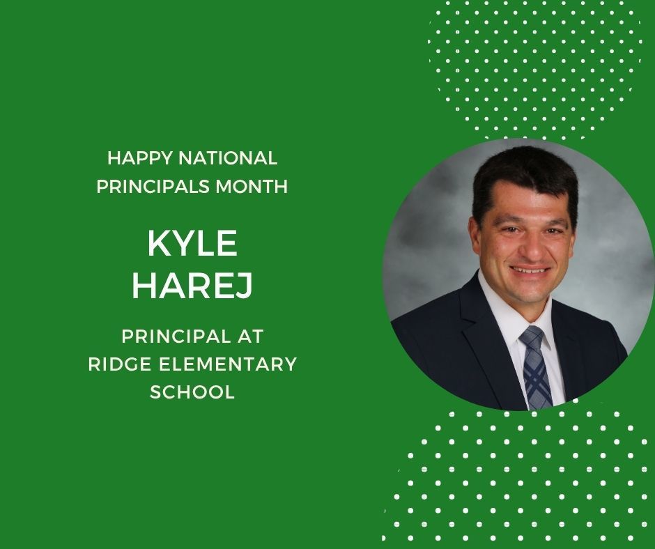 green background with headshot in circle. Happy national principals month. Kyle Harej, principal at Ridge Elementary School