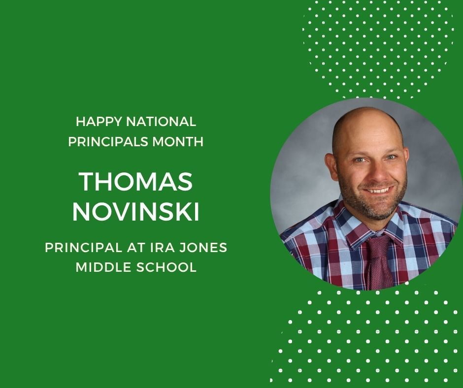 Green background with headshot in circle Happy Principals Month. Tom Novinski Principal at Ira Jones Middle  School