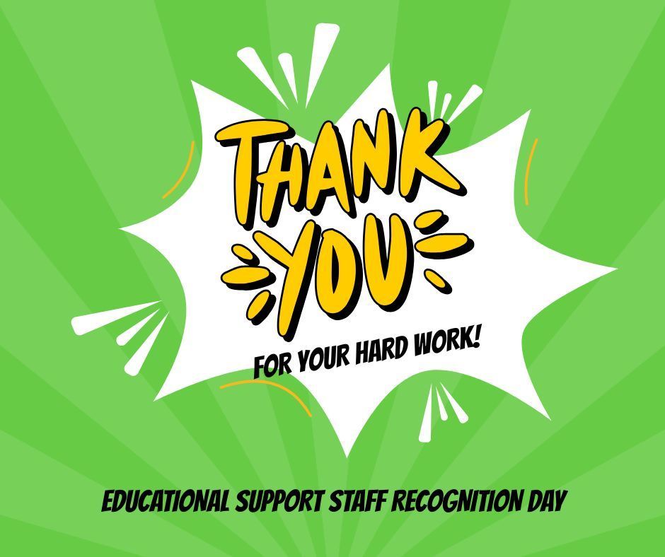 Green background . Thank you for your hard work. Educational Support Staff Recognition Day