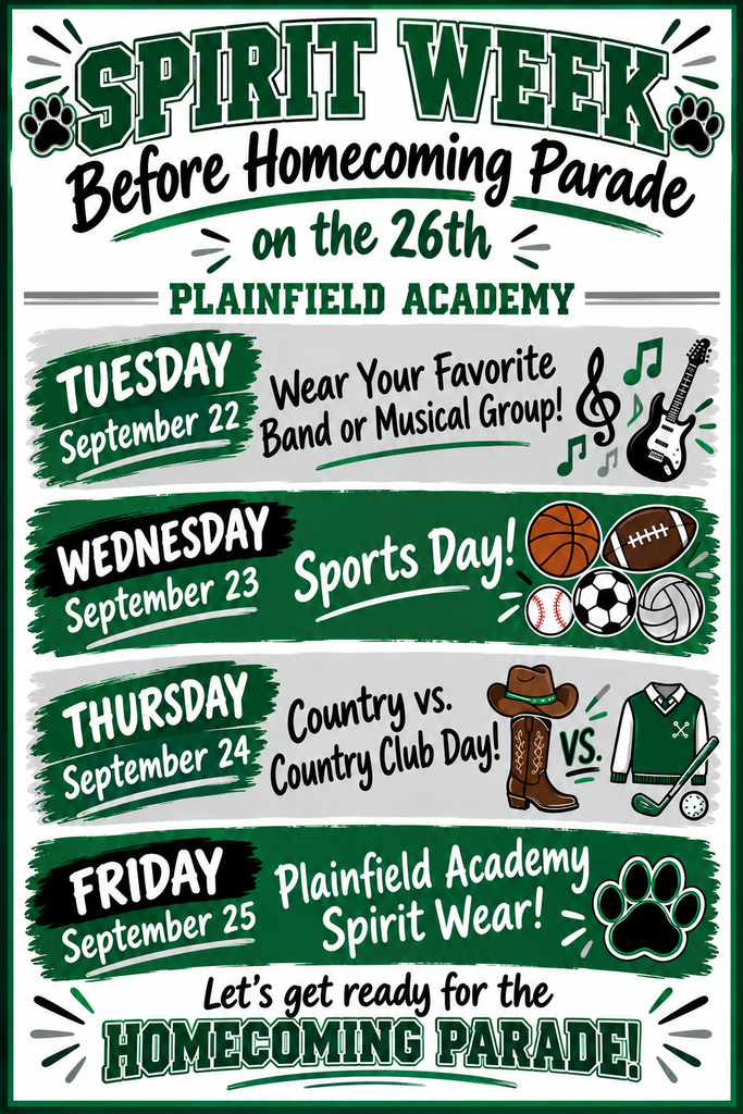 Spirit Week at Plainfield Academy week of September 22.    Tuesday is wear your favorite band or musical group.  Wednesday is Sports day. Thursday is Country vs. Country club day.  Friday is PA spirit wear.  