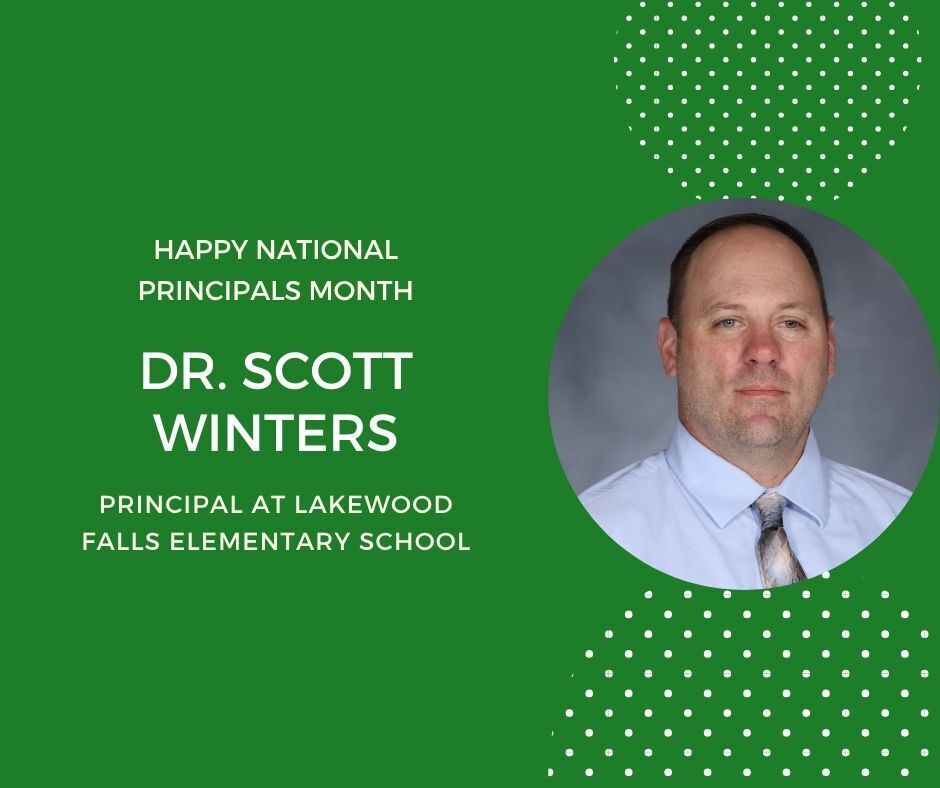 green background. photo in circle on right side. Happy National Principals Month. Dr. Scott Winters principal at Lakewood Falls Elementary School