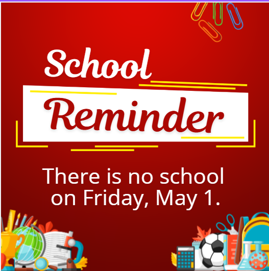No School on Friday, May 1