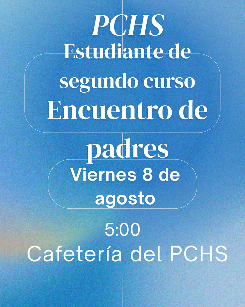 PCHS estudiante de segundo curso, encuentro de padres, 8 de agosto