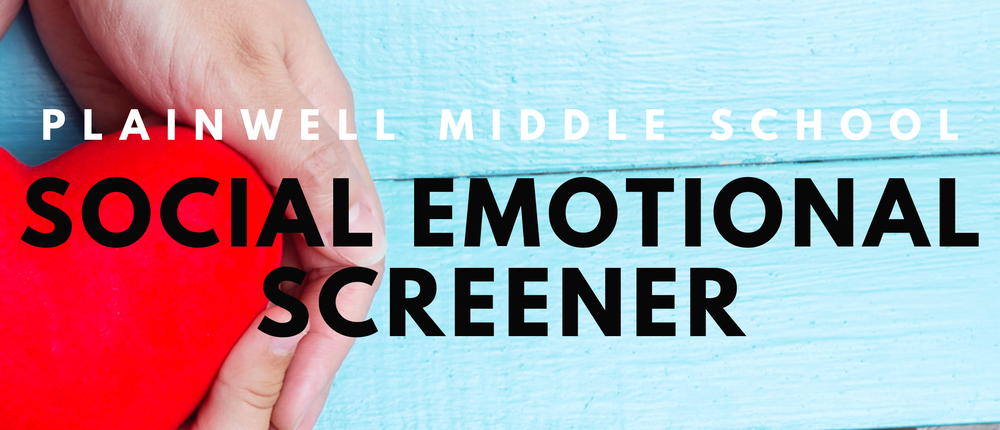 Blue background with hands holding a heart with words written: Plainwell Middle School - Social Emotional Screener
