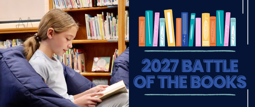 Picture of a student reading a book in the library with words written: 2027 Battle of the Books