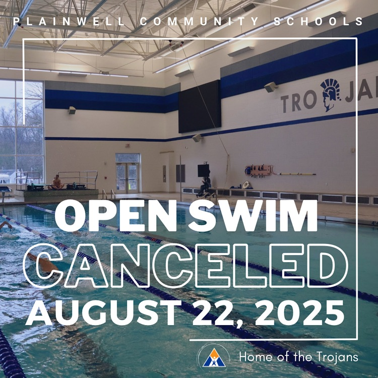 plainwell community schools - home of the Trojans - open swim canceled August 22, 202(