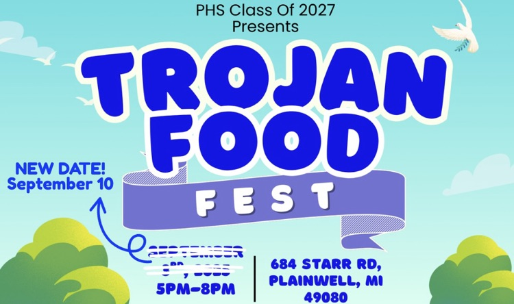 PHS Class of 2025 presents Trojan food fest - new date! September 10 5:00-8:00 pm - 684 Starr road, plainwell, mi 49080