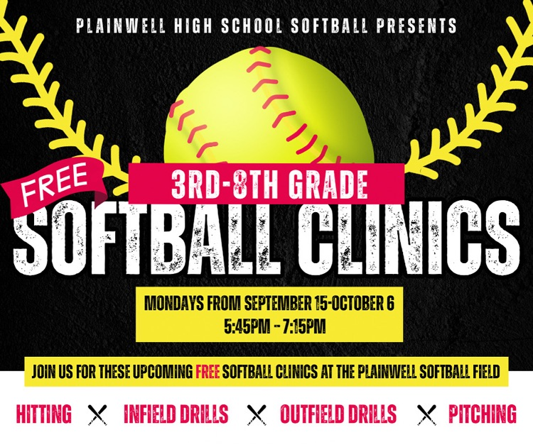 plainwell high school softball presents - 3rd-8th grade - free softball clinics - Mondays from September 16-October 6 - 5:45-7:15 pm - joins us for these upcoming free softball clinics at the plainwell softball field - hitting, infield/outfield drill