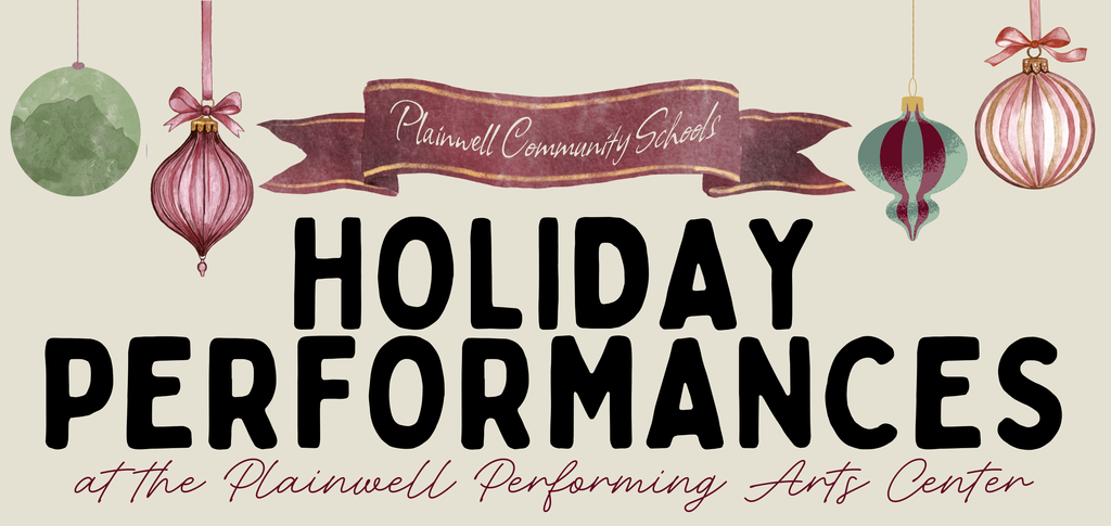 Plainwell Community Schools Holiday Performances at the Plainwell Performing Arts Center