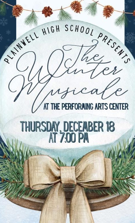 plainwell high school presents the winter musicale at the performing arts center- Thursday, December 18 at 7:00 pm