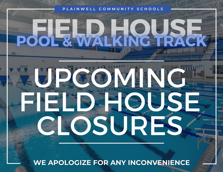plainwell community schools pool picture - field house pool & walking track upcoming field house closures - we apologize for any inconvenience 