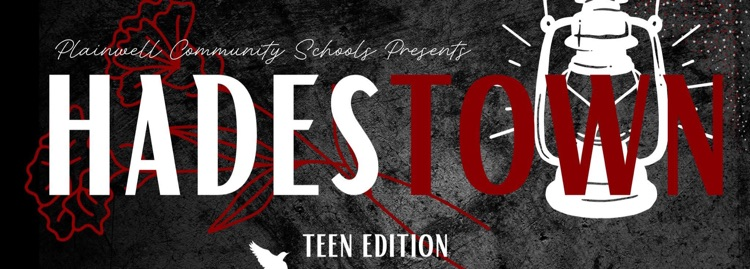 plainwell community schools presents Hadestown teen edition - 2026 musical production advertisement