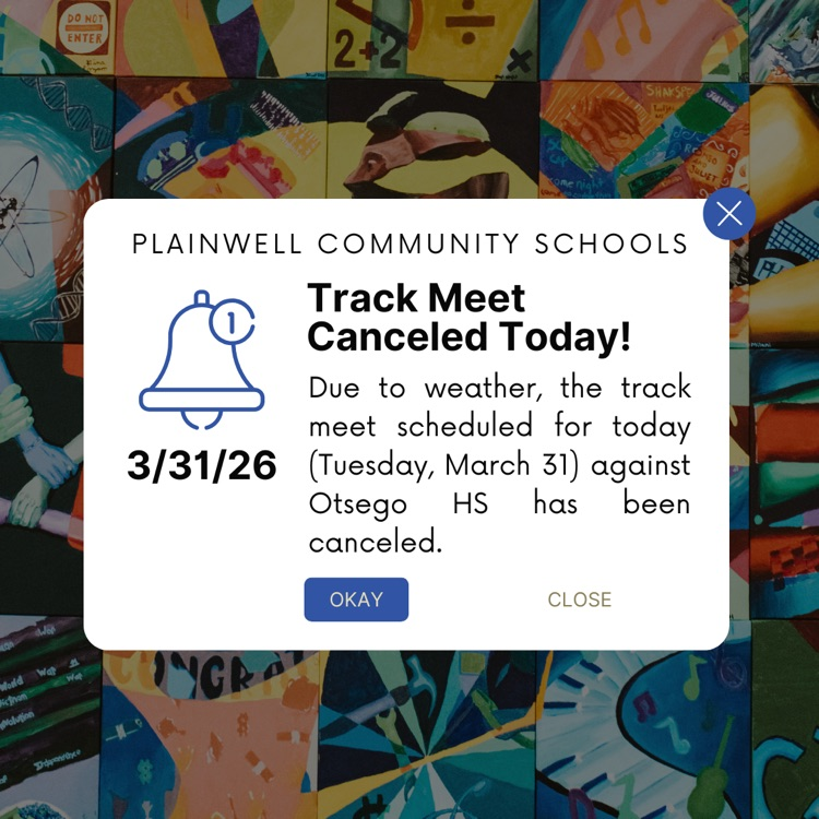 painted mural with text box stating - 3/31/26 - plainwell community schools - track meet canceled today! - Due to weather, the track meet scheduled for today (Tuesday, March 31) against Otsego HS has been canceled.
