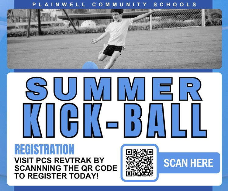 picture of child kicking a ball with words plainwell community schools - summer kickball - registration - visit PCs RevTrak by scanning the we code to register today! scan here (qr code) written 
