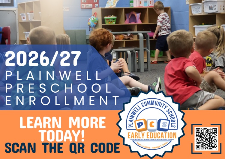 picture of preschool children in their classroom with words written: 2026/27 plainwell preschool enrollment - learn more today scan the QR code - plainwell community schools - early education - QR code 