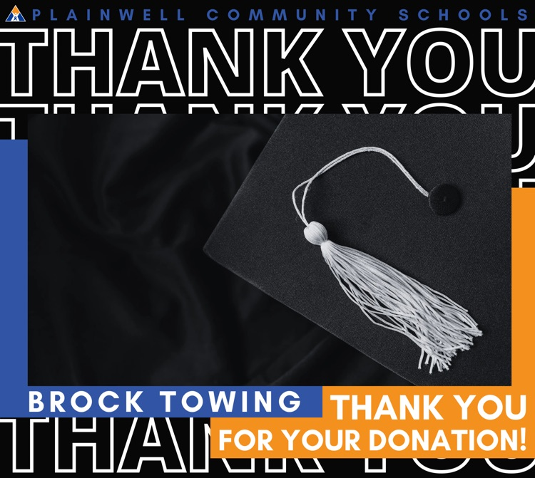 plainwell community schools - thank you, thank you, thank you to Brock towing for your donation - picture of graduation cap and gown 