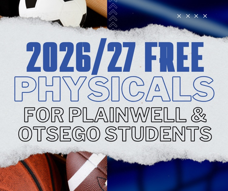 picture of soccer ball, baseball bat, basketball and football with words written: 2026/27 physicals for plainwell & otsego students 