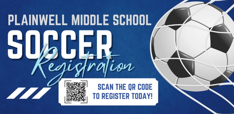 plainwell middle school - soccer registration - scan the QR code to register today!