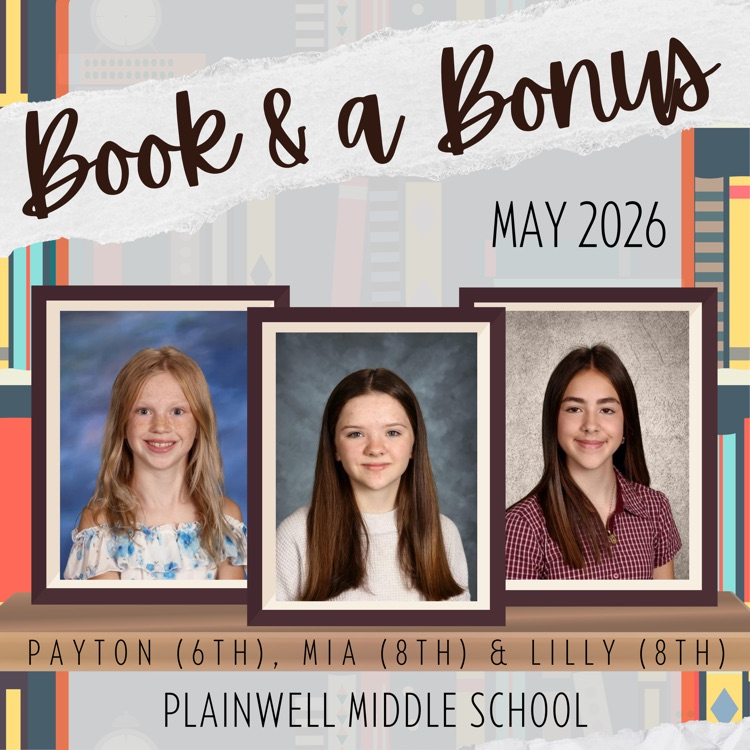 For ADA compliance on the website (my use): pictures of three students who are middle school “book and a bonus” winners for may 2026 - payton (6th), mia (8th) and lilly (8th)