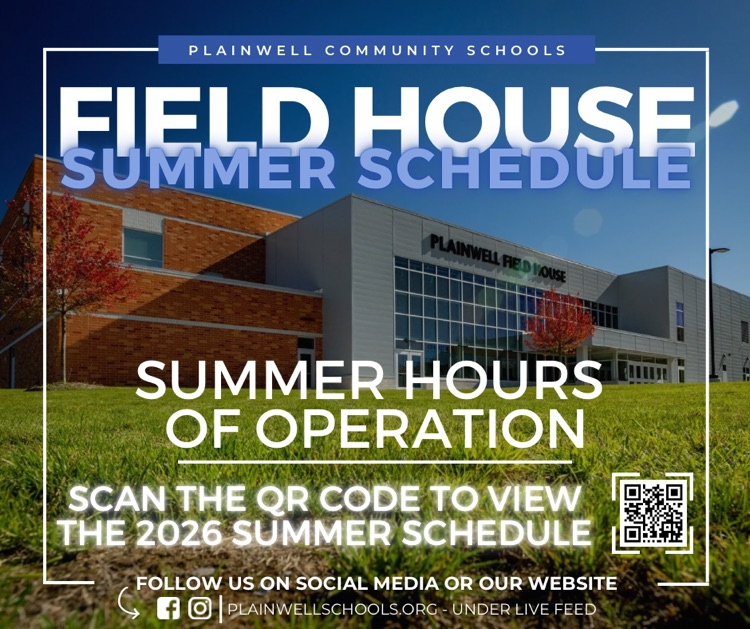 picture of field house - plainwell community schools - field house summer schedule - summer hours of operation - scan the QR code to view the 2026 summer schedule - follow us on social media or our website