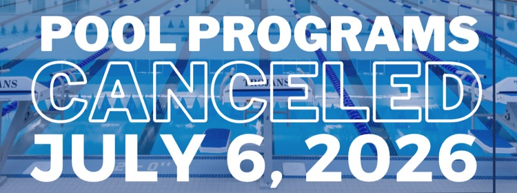 pool programs canceled, July 6, 2026