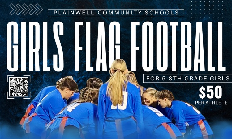 picture of girls flag football team in a huddle with words written: plainwell community schools - girls flag football for 5th-8th grade girls - $50 per athlete - QR code