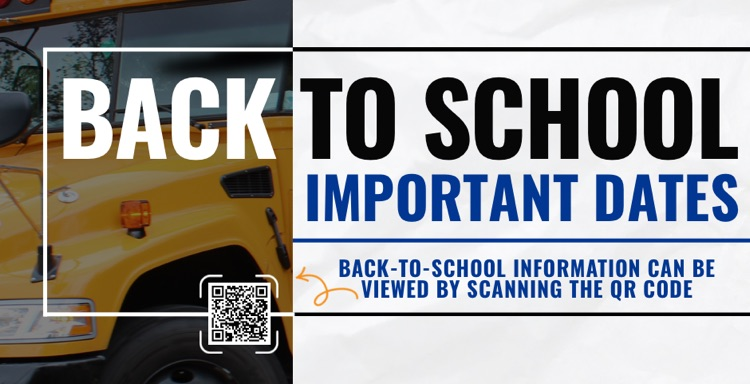picture of a school bus with words written - back to school important dates - back to school information can be viewed by scanning the QR code