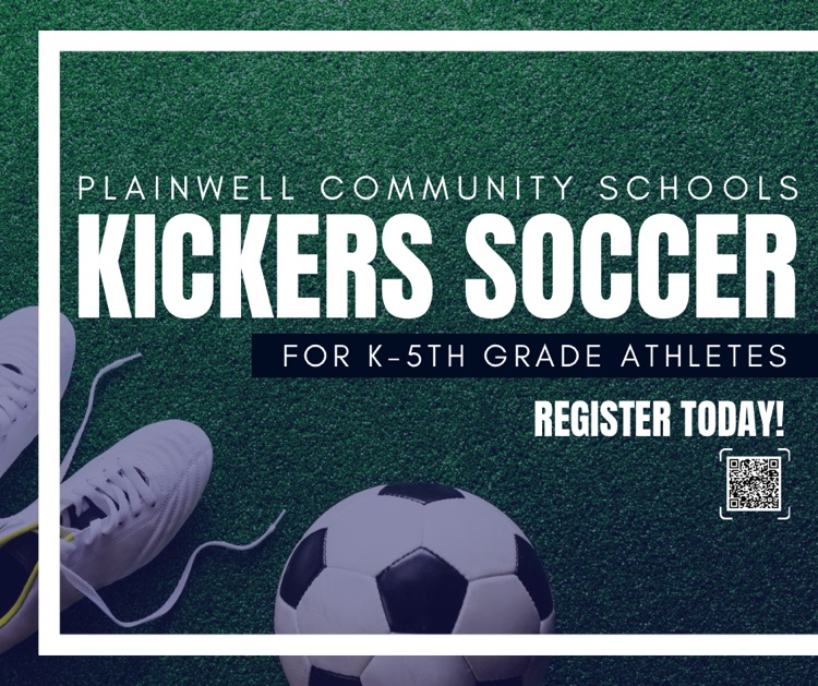 picture of soccer cleats and ball with words written: plainwelll community schools - kickers soccer for k-5th grade athletes - register today! (qr code)